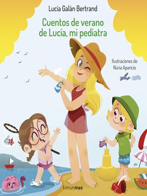 cover image of Cuentos de verano de Lucía, mi pediatra